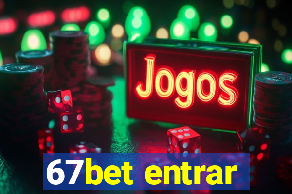 67bet entrar